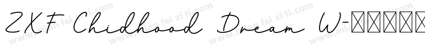 ZXF Chidhood Dream W字体转换